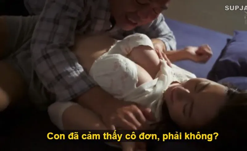 Nhìn con trai mải mê công việc khiến người yêu của nó cô quạnh, bố chồng liều lĩnh đè ra hiếp dâm con dâu.